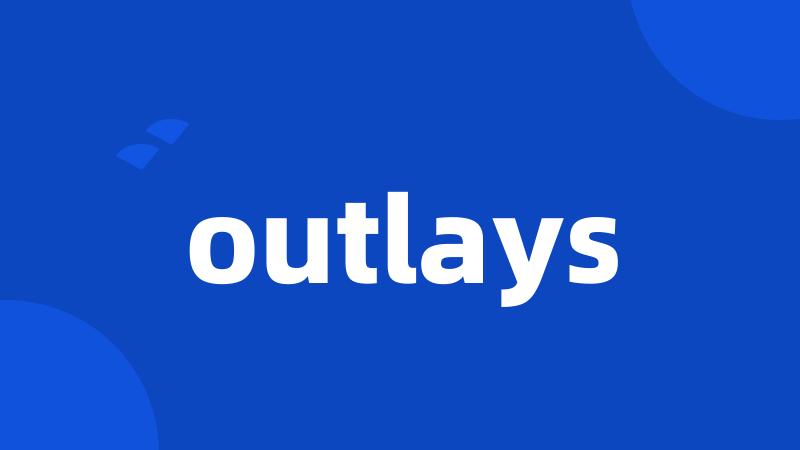 outlays