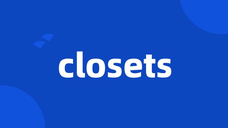 closets