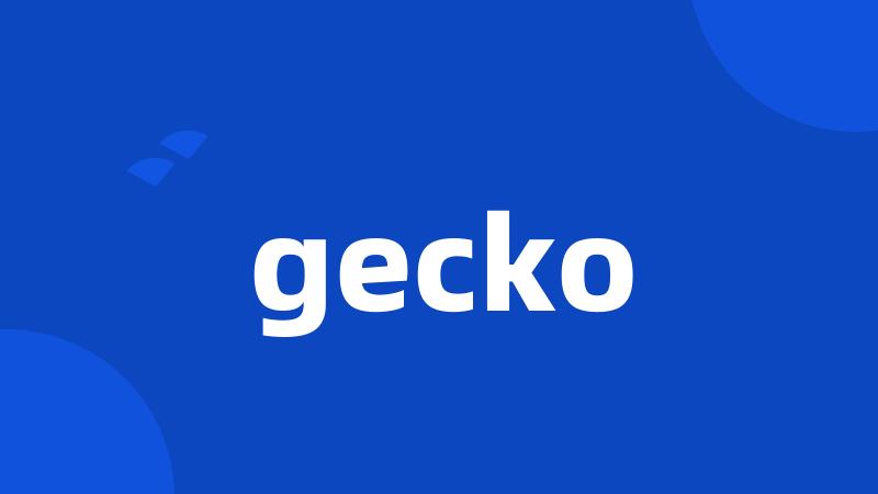 gecko