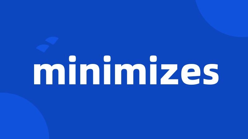 minimizes