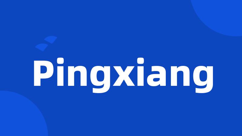 Pingxiang