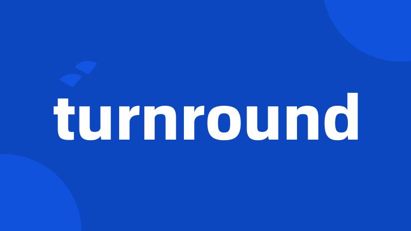 turnround