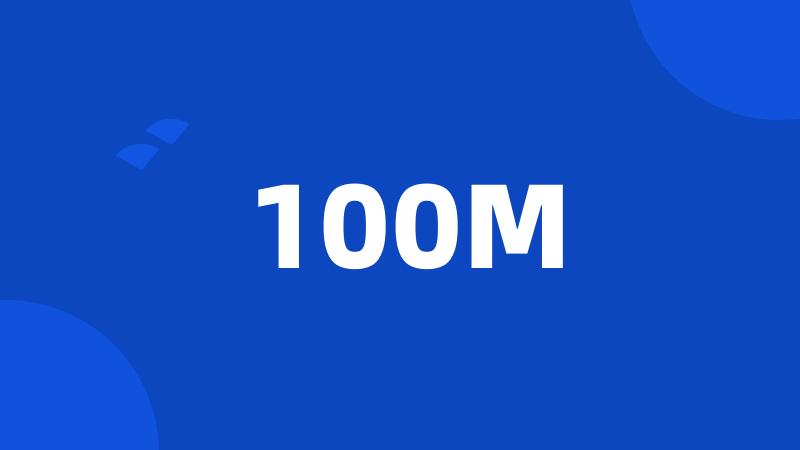 100M