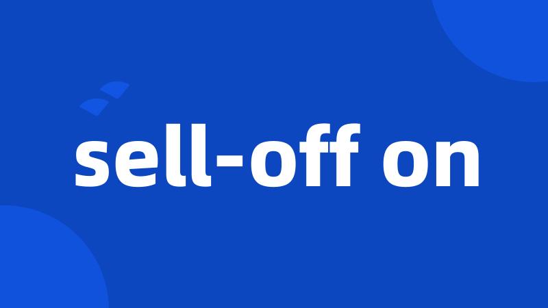sell-off on
