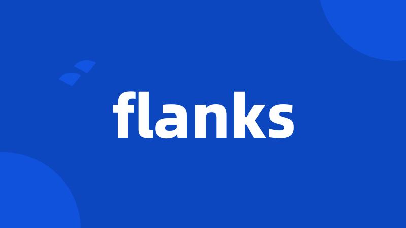 flanks