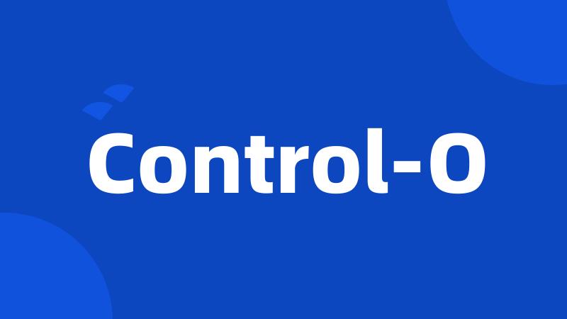 Control-O