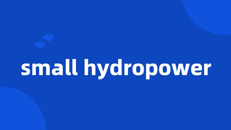 small hydropower
