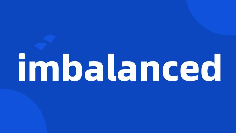 imbalanced