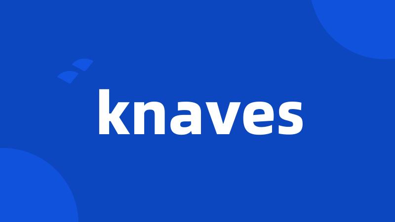 knaves