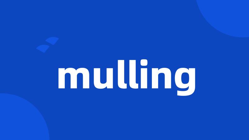 mulling