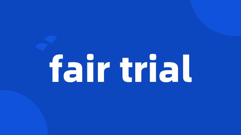 fair trial