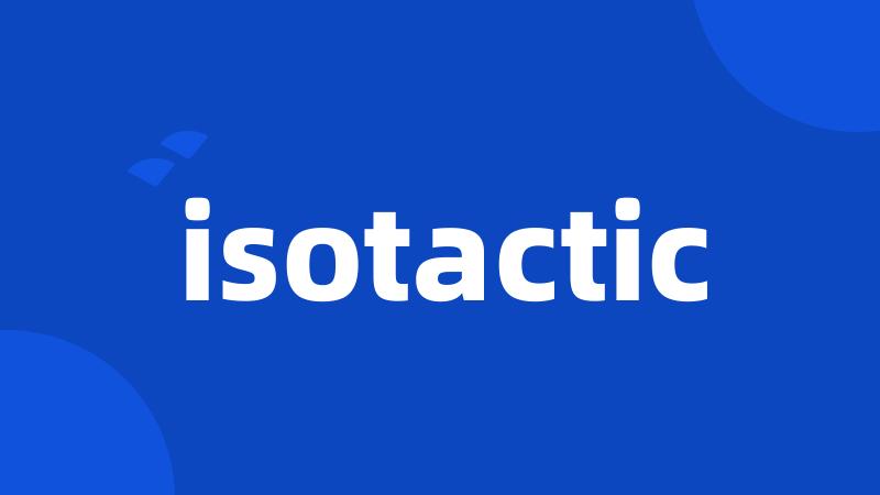isotactic