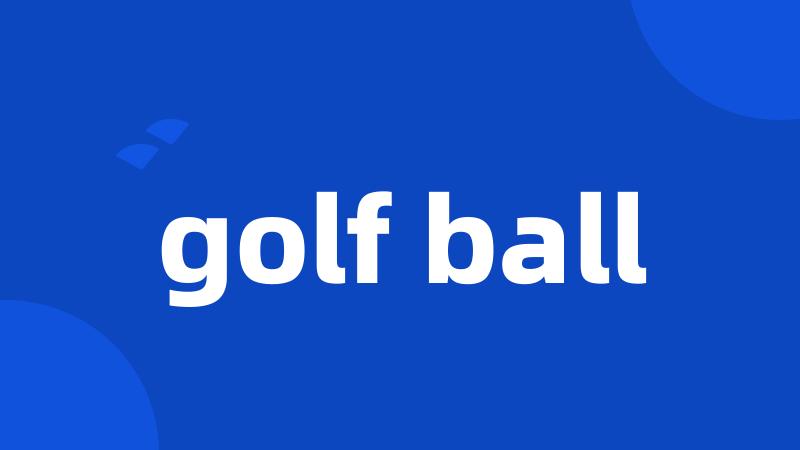 golf ball