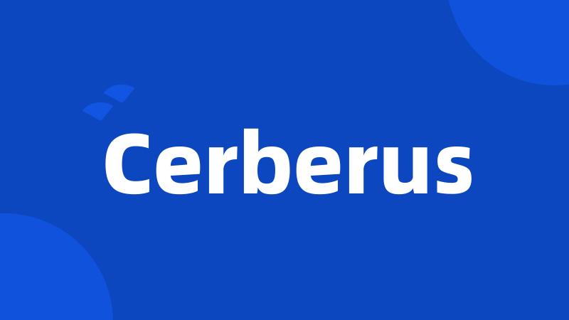 Cerberus