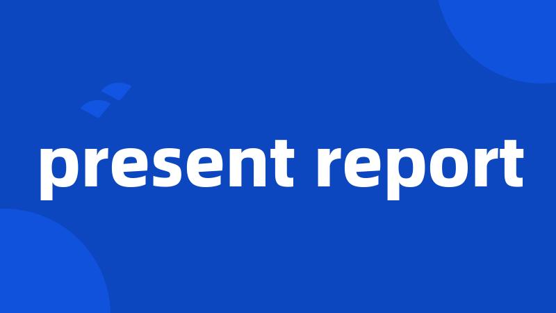 present report