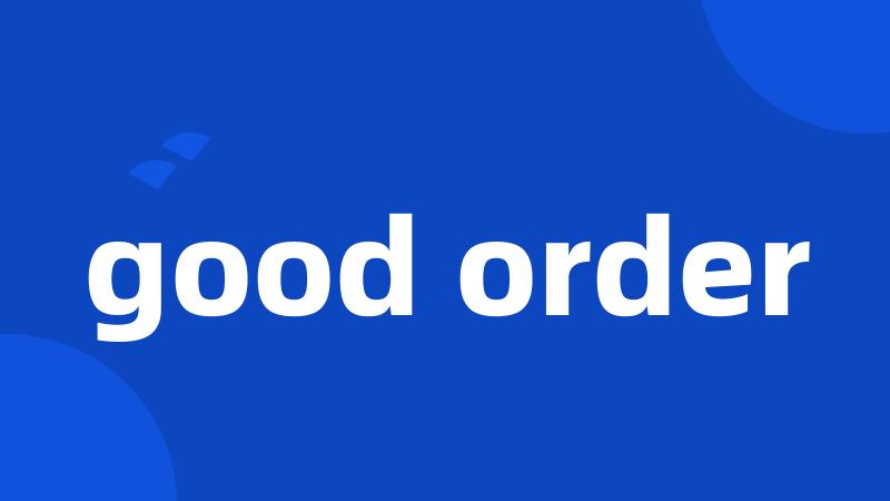 good order