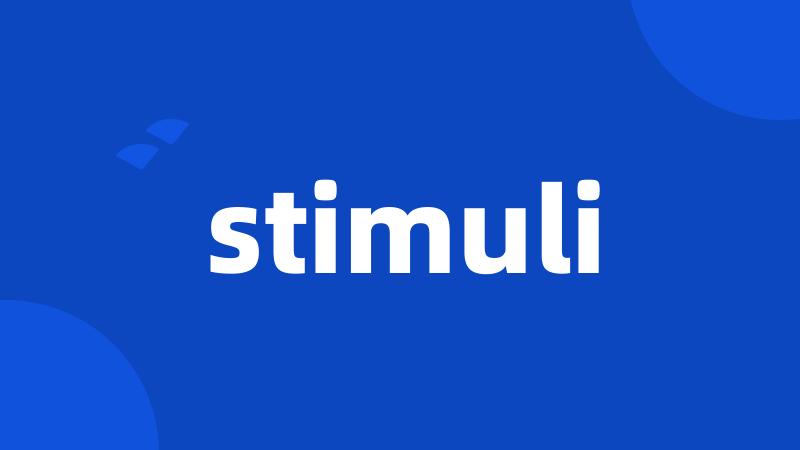 stimuli