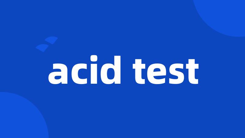 acid test