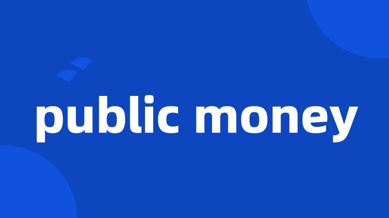 public money