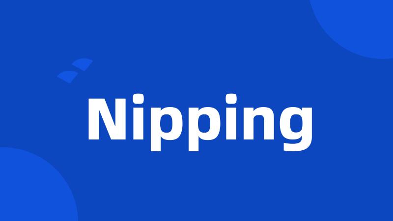 Nipping