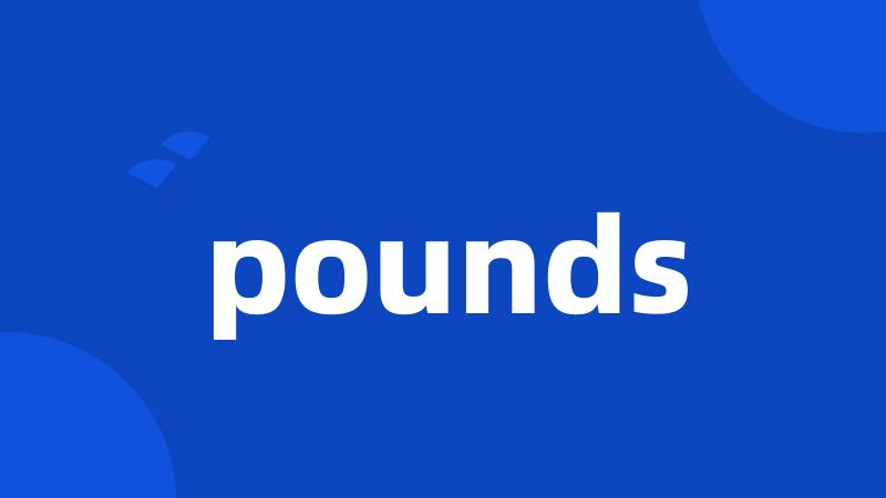 pounds