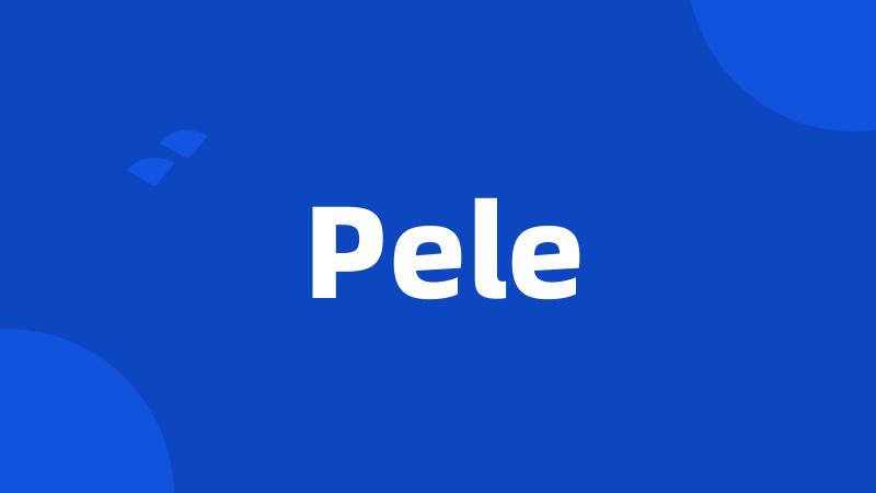 Pele