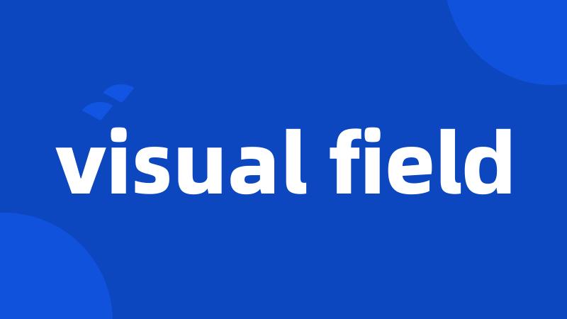 visual field