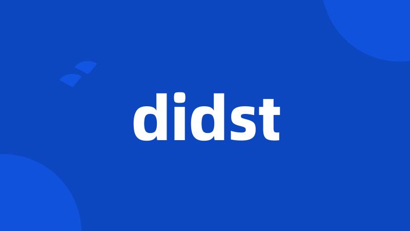 didst