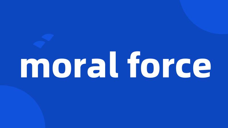 moral force