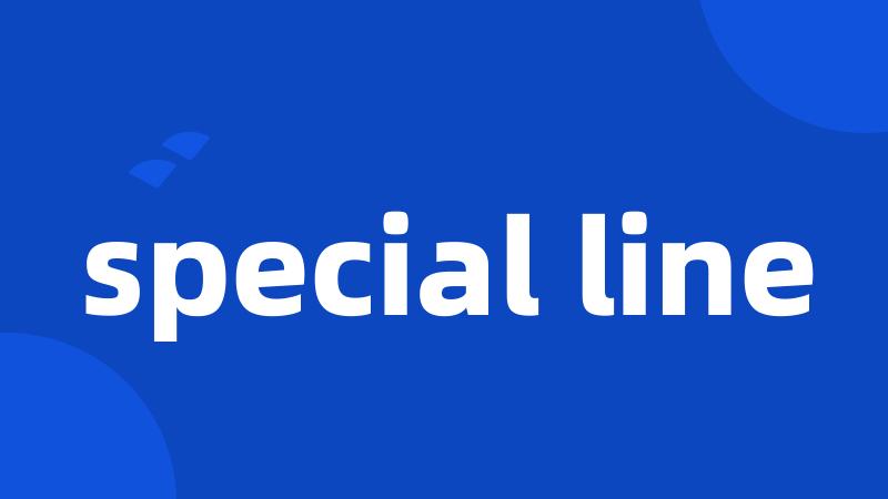 special line