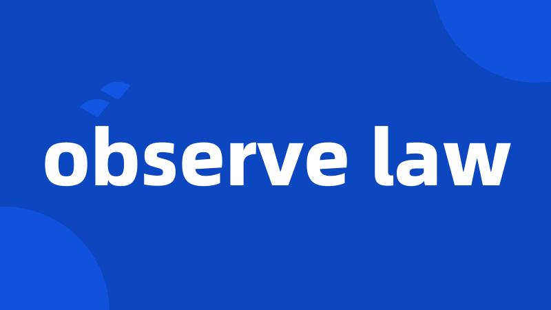 observe law