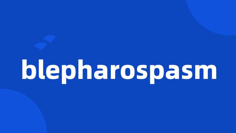 blepharospasm