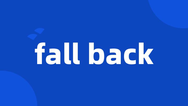 fall back
