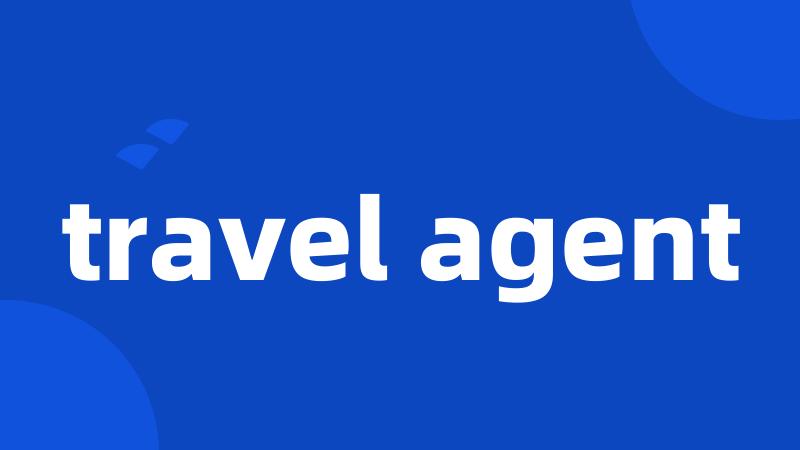 travel agent
