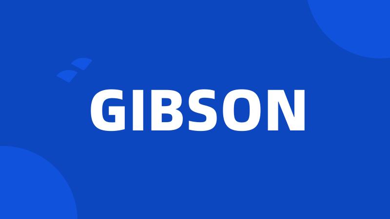 GIBSON