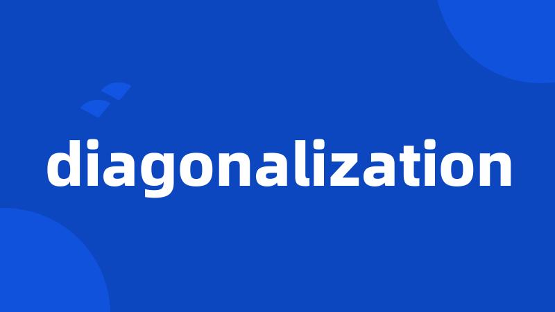 diagonalization