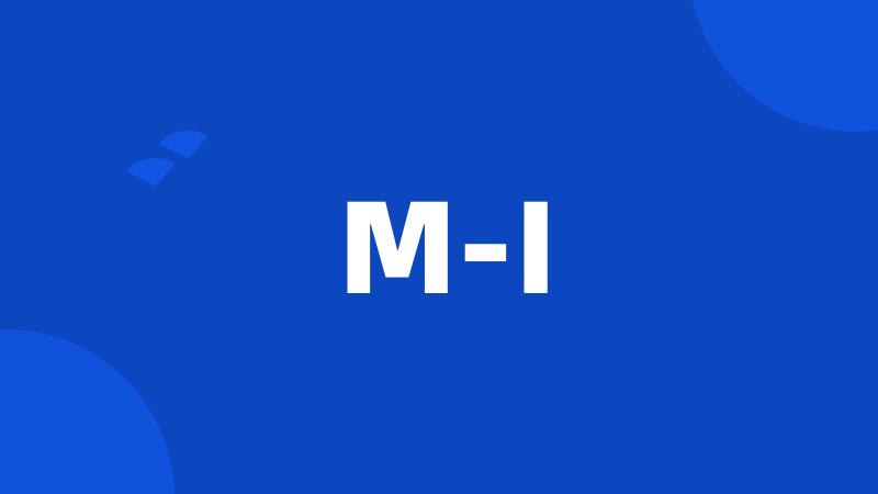 M-I