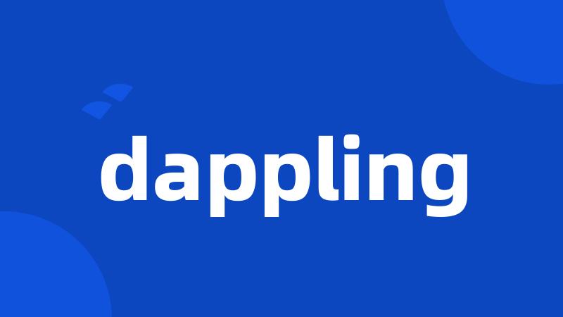 dappling