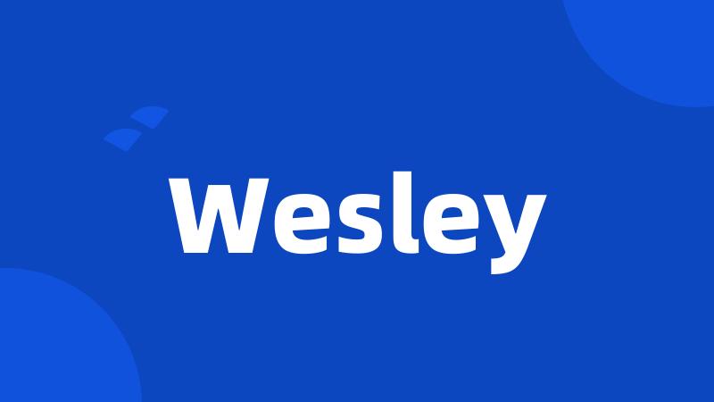 Wesley