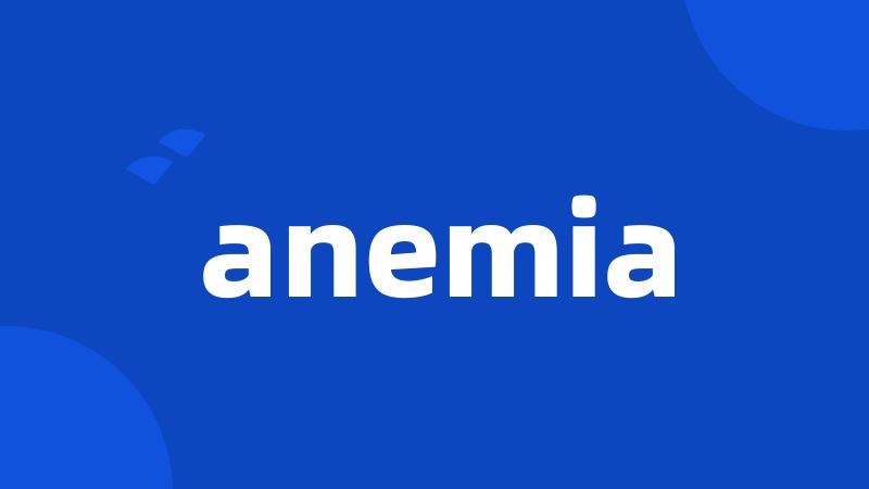 anemia