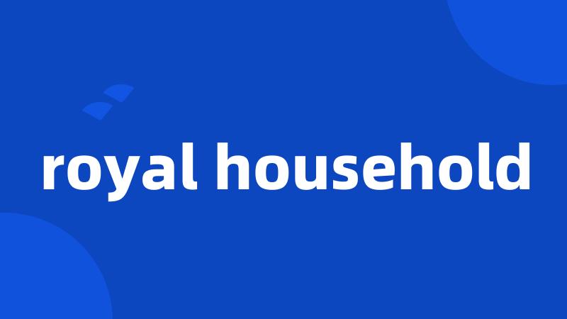 royal household