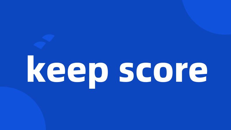keep score