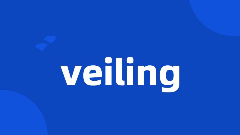 veiling