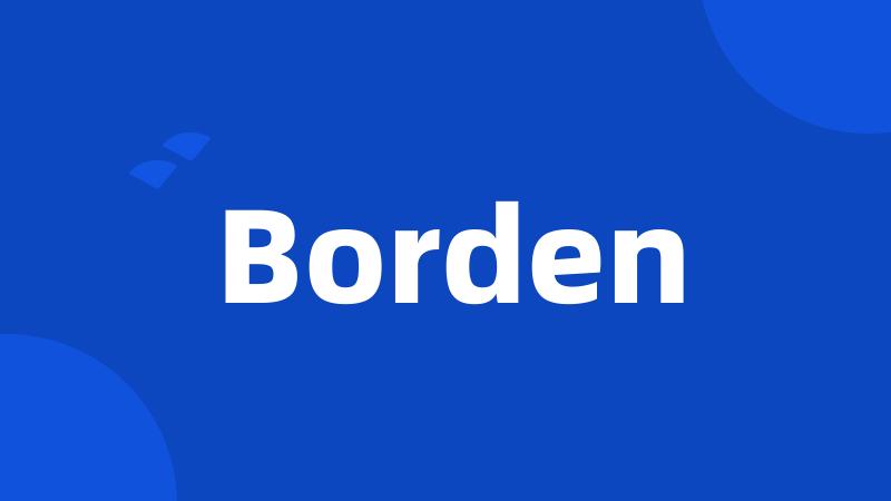 Borden