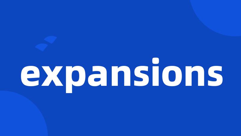 expansions
