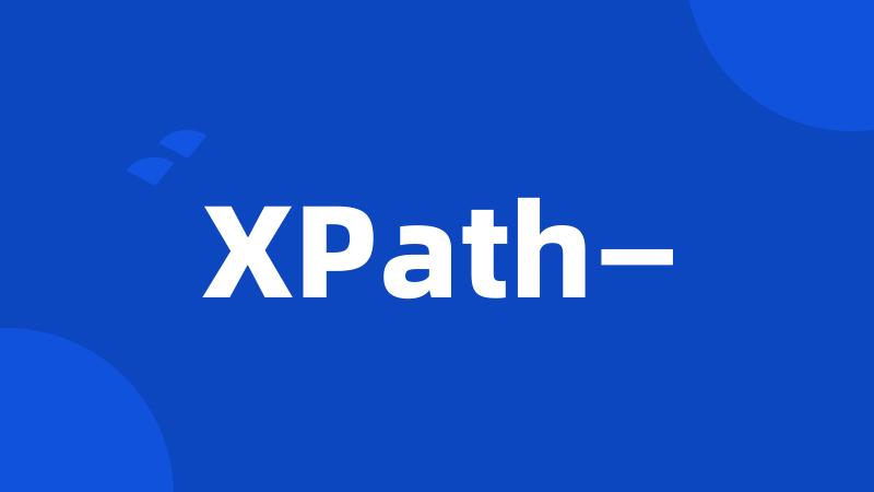 XPath—