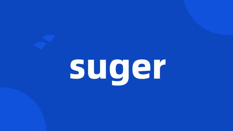 suger