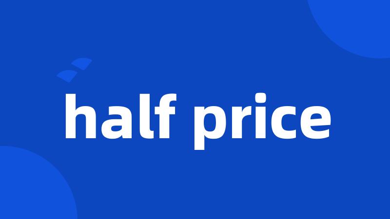 half price