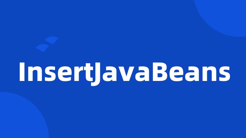 InsertJavaBeans