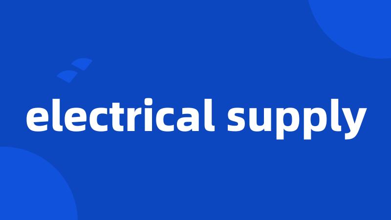 electrical supply